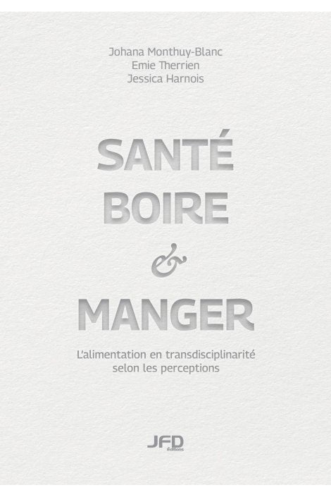 Santé, boire & manger - JFD Éditions - Livre santé - - La Guilde Culinaire