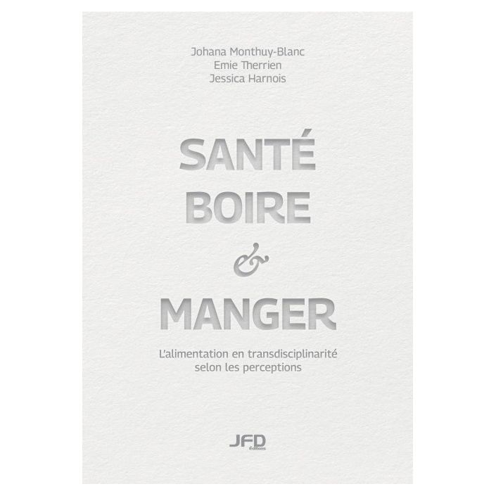 Santé, boire & manger - JFD Éditions - Livre santé - - La Guilde Culinaire