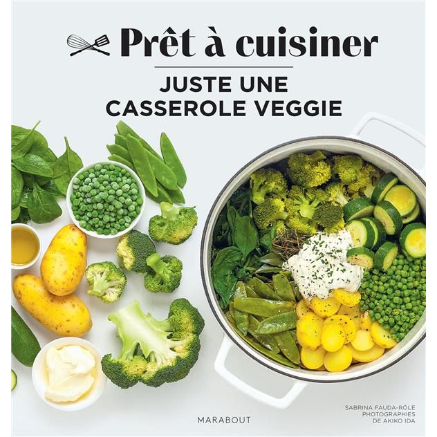 Juste une casserole veggie - Marabout - Livre de cuisine - - La Guilde Culinaire