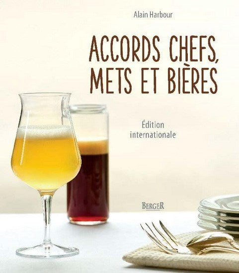 Accords chefs, mets et bières - Berger - Livre d'alcool et boisson - - La Guilde Culinaire