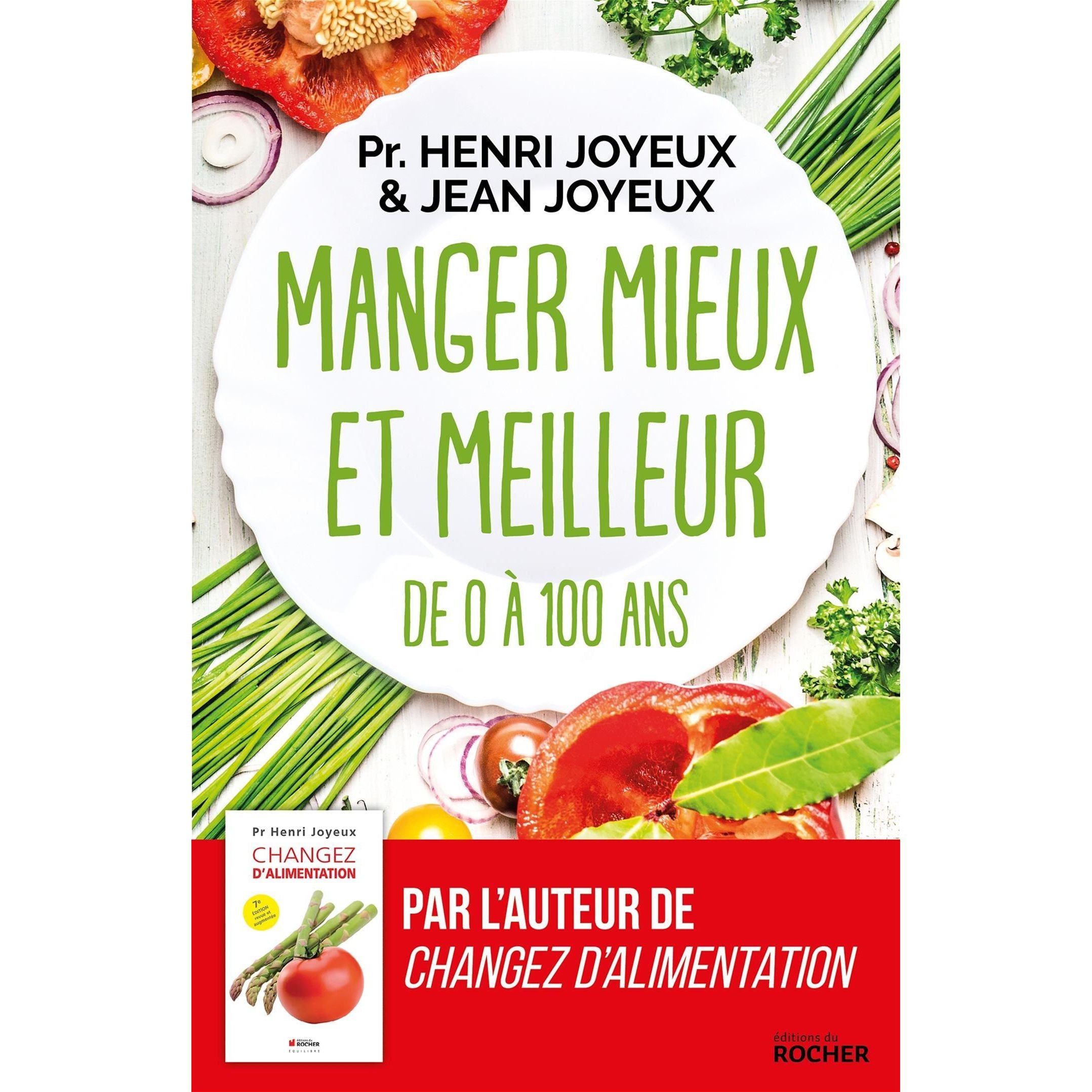 Manger mieux et meilleur de 0 à 100 ans ! - Du Rocher Ed. - Livre de cuisine - - La Guilde Culinaire