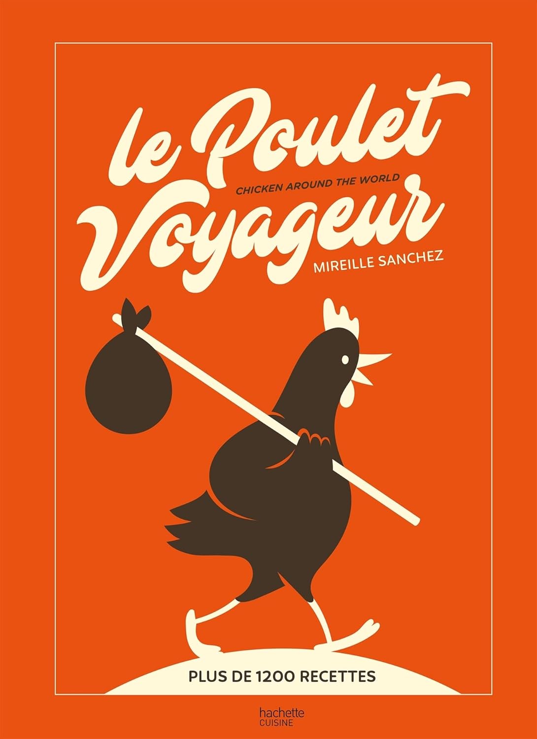 Le Poulet Voyageur - Hachette Ed. - Livre de cuisine - - La Guilde Culinaire