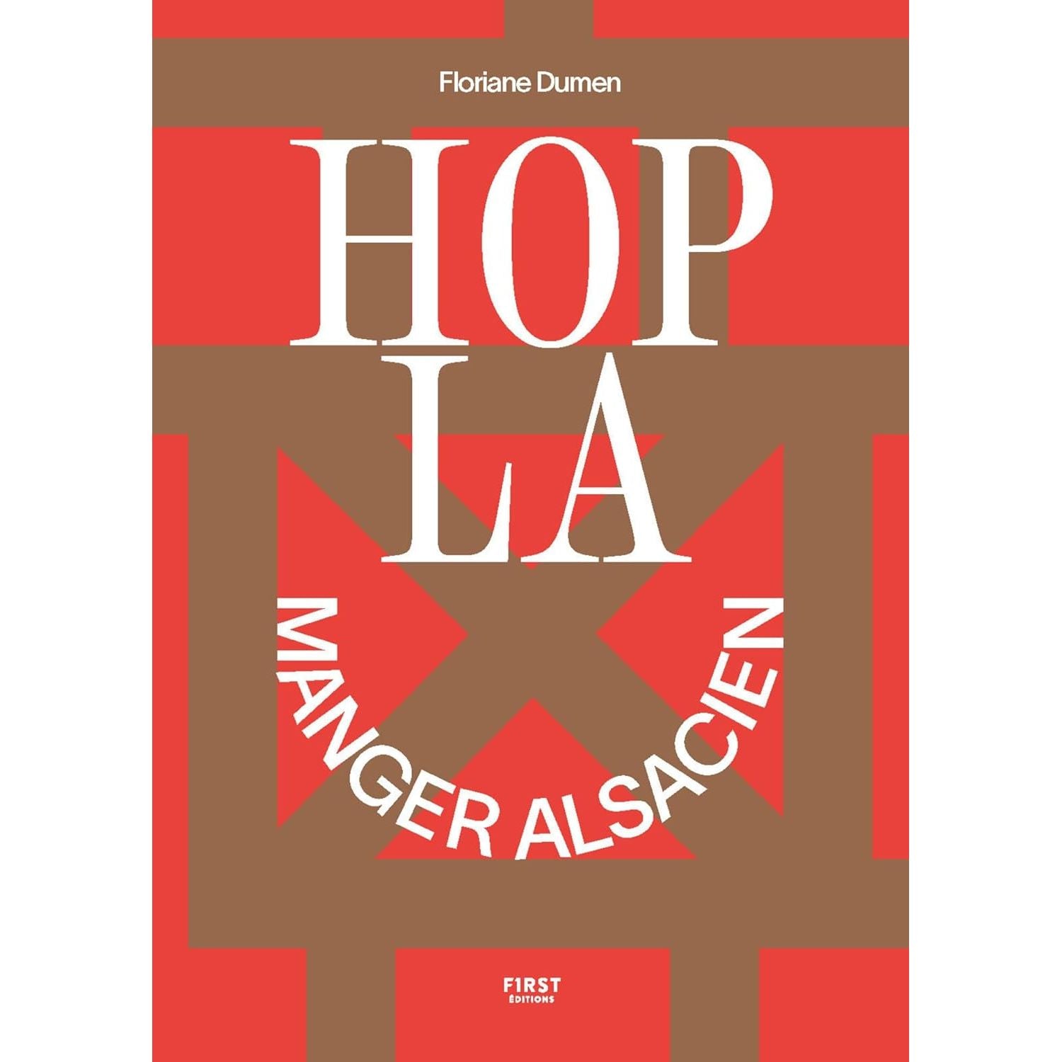 Hopla manger alsacien ! - First Ed - Livre - - La Guilde Culinaire