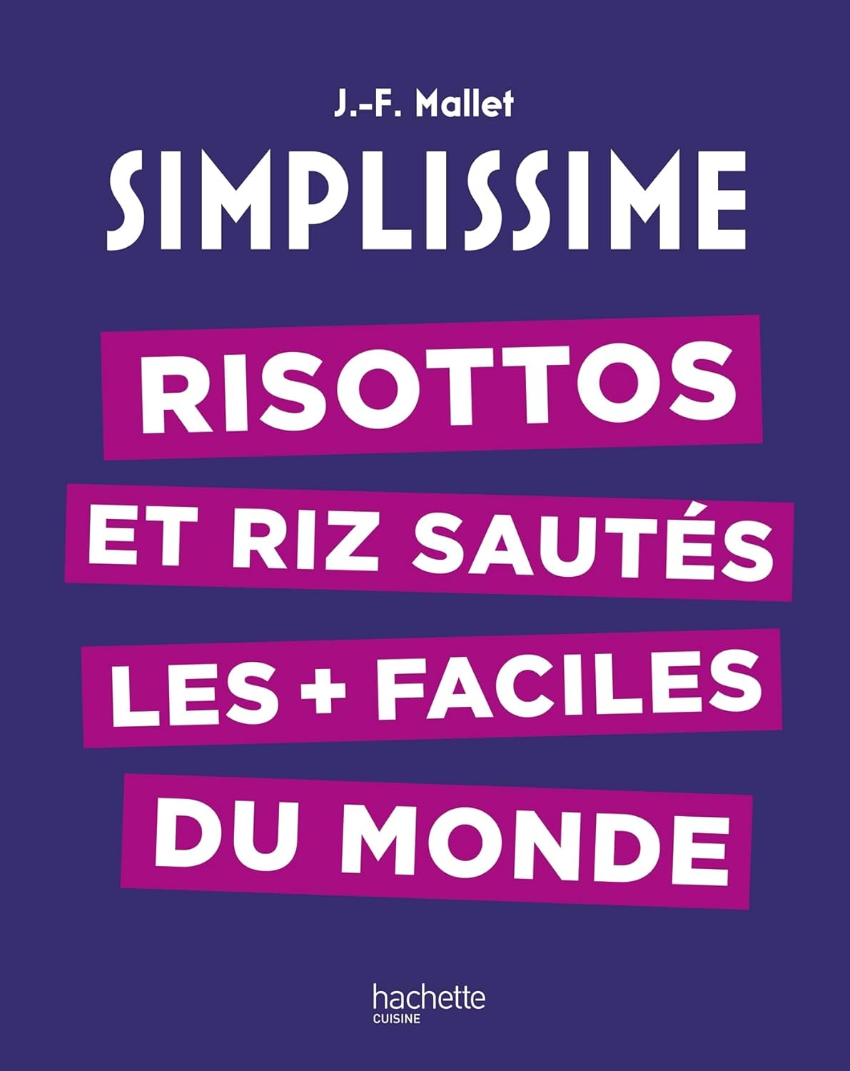 Simplissime - Risottos et riz sautés les plus faciles du monde - Hachette Ed. - Livre de cuisine - - La Guilde Culinaire