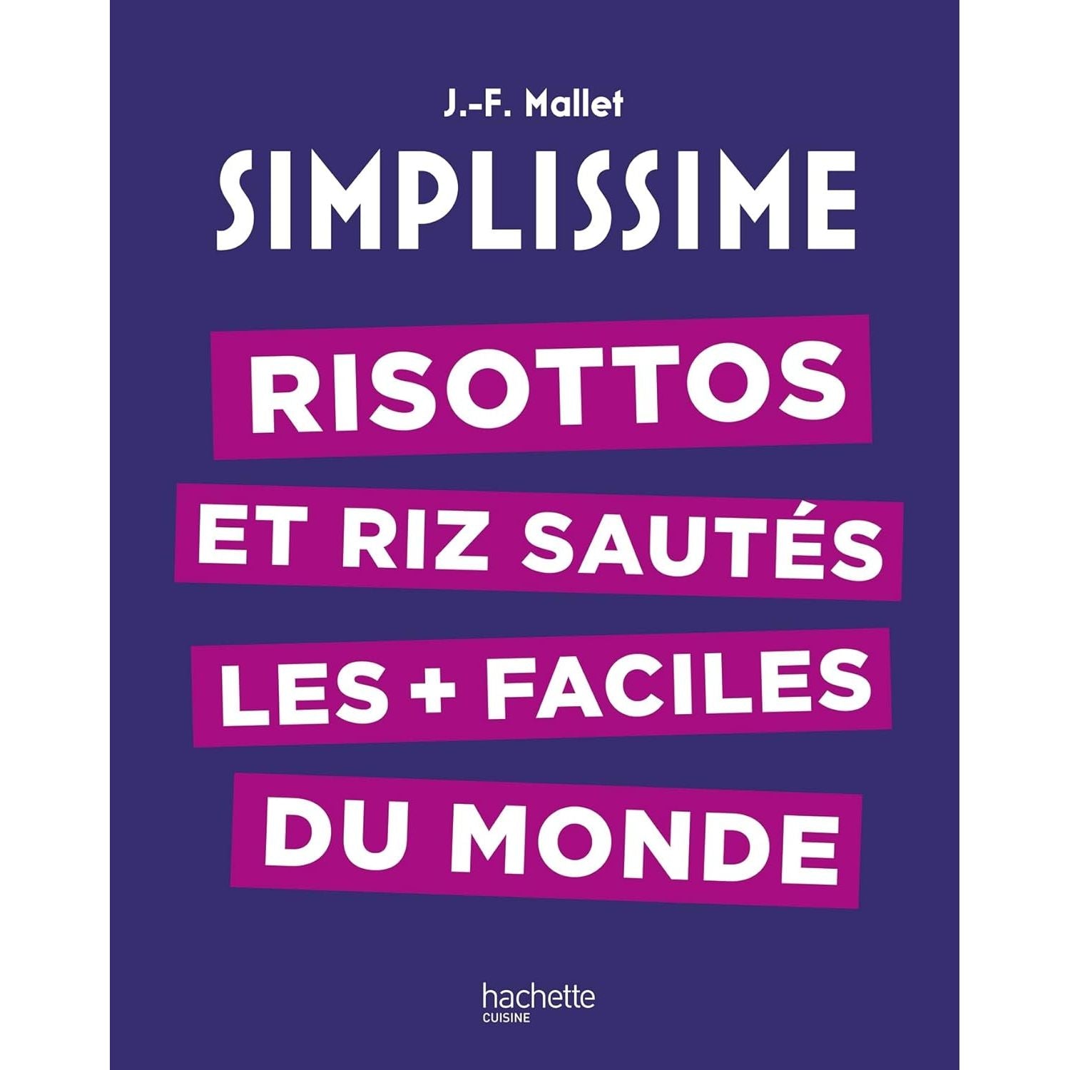 Simplissime - Risottos et riz sautés les plus faciles du monde - Hachette Ed. - Livre de cuisine - - La Guilde Culinaire