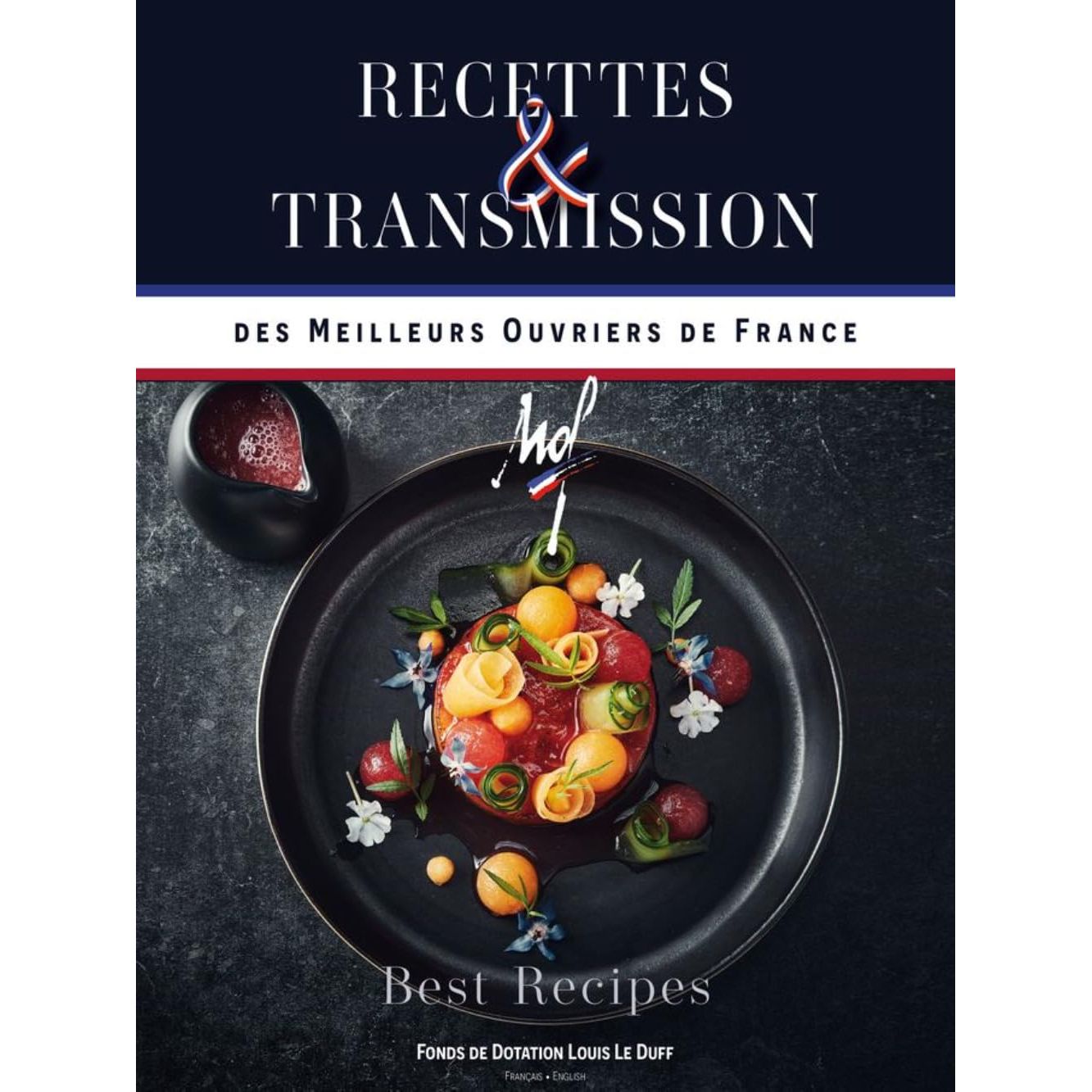 Meilleurs ouvriers de France ! - Éditions GLD/Louis le duff - Livre de cuisine - - La Guilde Culinaire