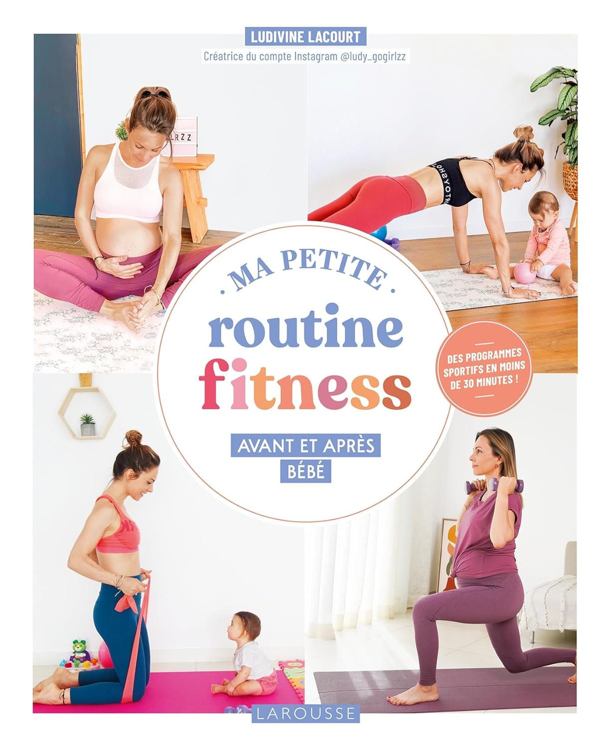 Ma petite routine fitness avant et après bébé - Larousse Ed. - Livre santé - - La Guilde Culinaire
