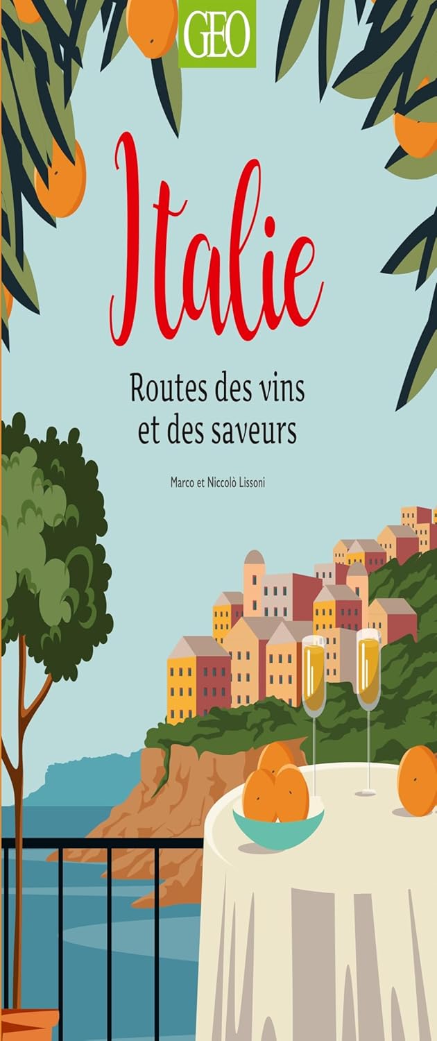 Italie : Routes des vins et des saveurs - Prisma Média Illustré - Livre d'alcool et boisson - - La Guilde Culinaire