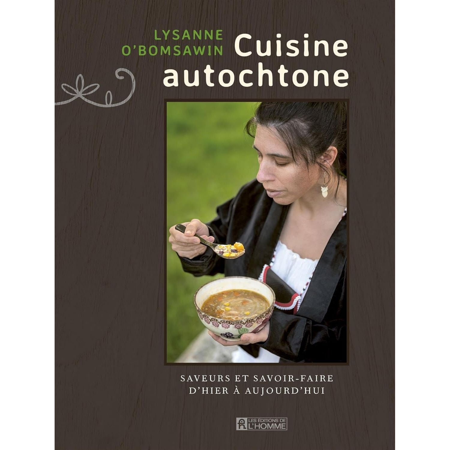 Cuisine autochtone - De L'Homme Ed. - Livre de cuisine - - La Guilde Culinaire