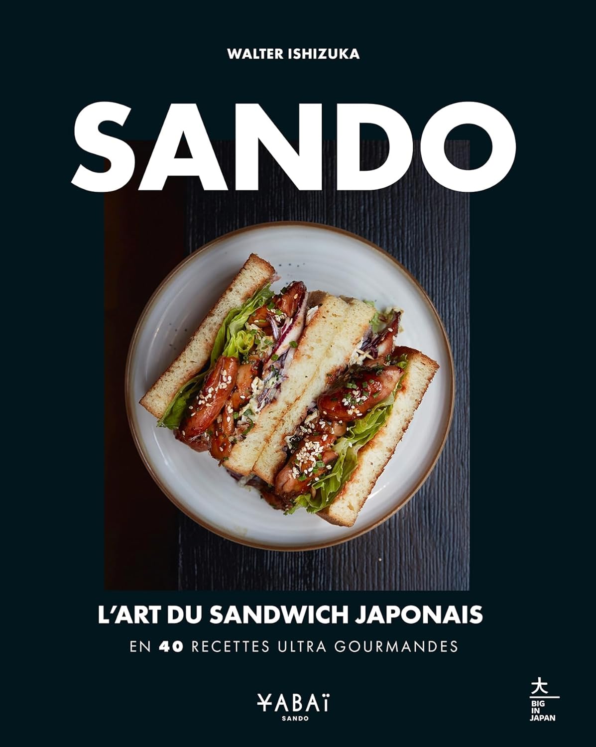 Sando : l'art du sandwich japonais - Hachette Ed. - Livre de cuisine - - La Guilde Culinaire