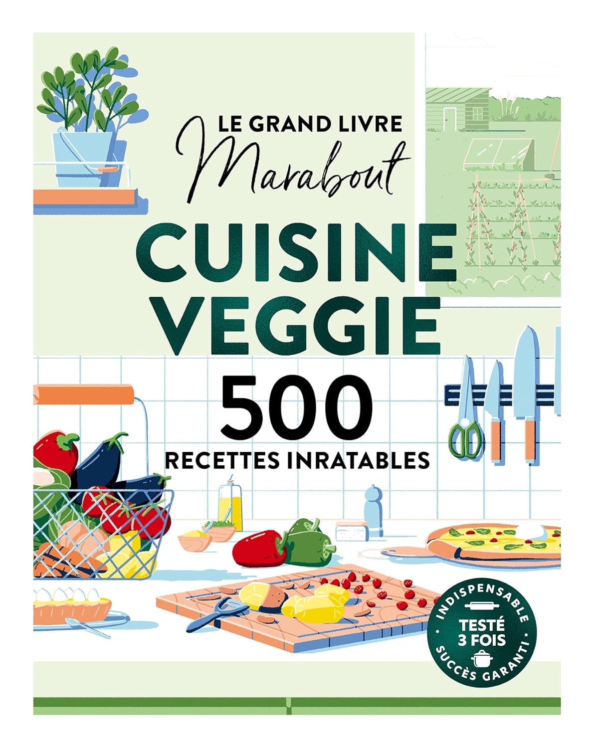 Le Grand livre Marabout de la Cuisine veggie - Marabout - Livre de cuisine - - La Guilde Culinaire