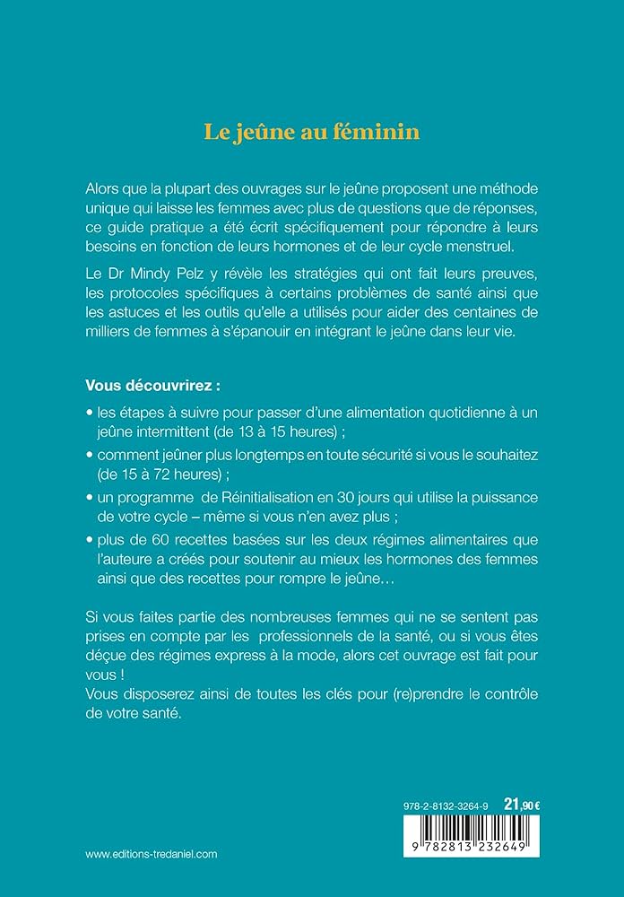 Le jeûne au féminin : un guide pratique qui utilise le pouvoir thérapeutique du jeûne