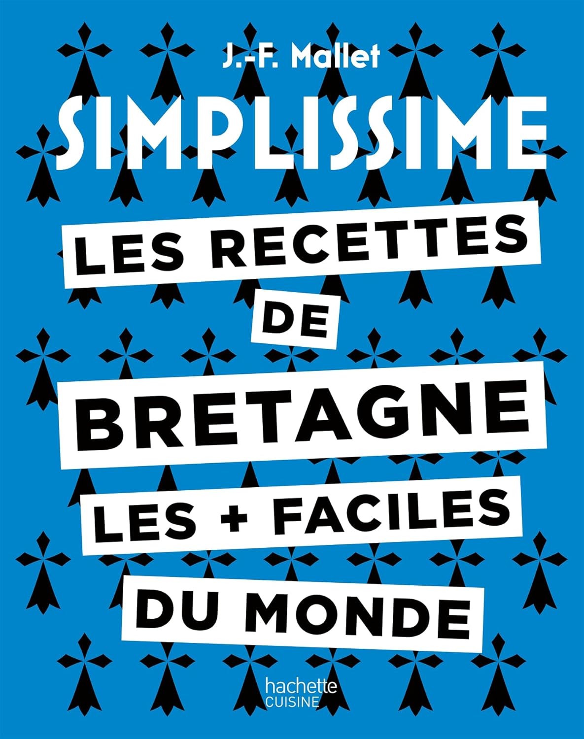 Simplissime : Les recettes de Bretagne les + faciles du monde - Hachette Ed. - Livre de cuisine - - La Guilde Culinaire