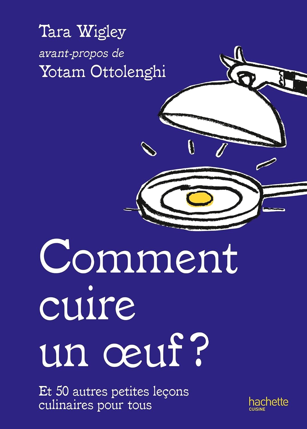 Comment cuire un oeuf ? - Hachette Ed. - Livre de cuisine - - La Guilde Culinaire