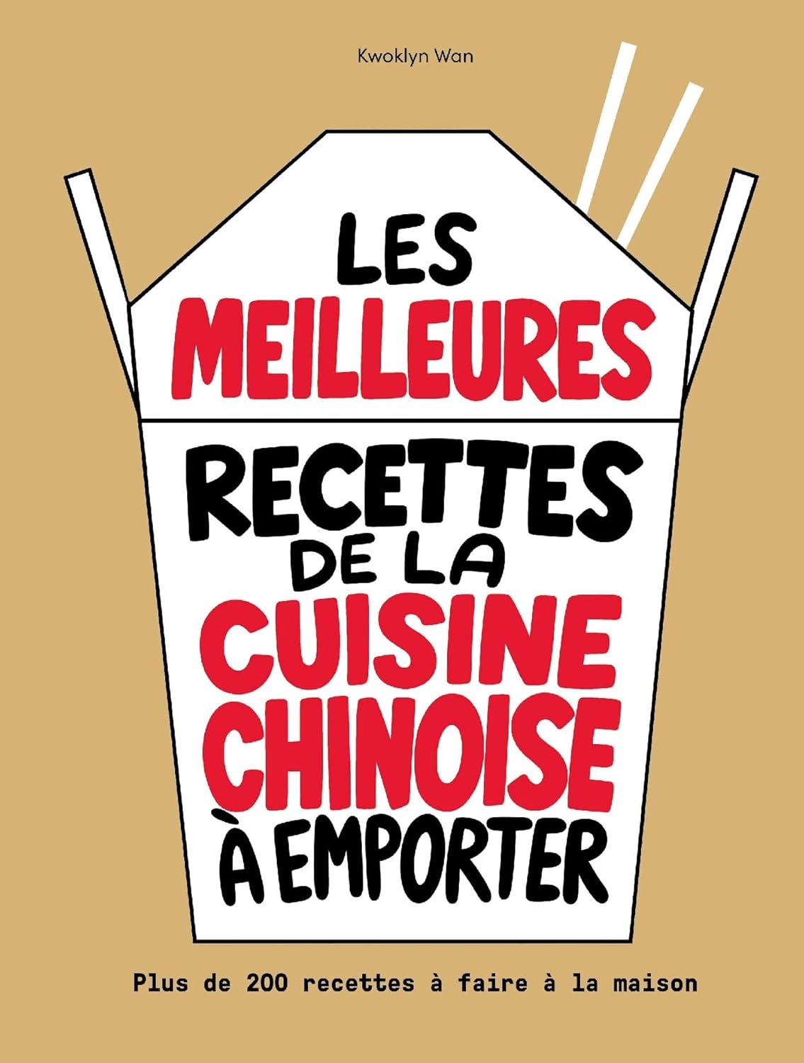 Les meilleures recettes de la cuisine chinoise à emporter - Hachette Ed. - Livre de cuisine - - La Guilde Culinaire