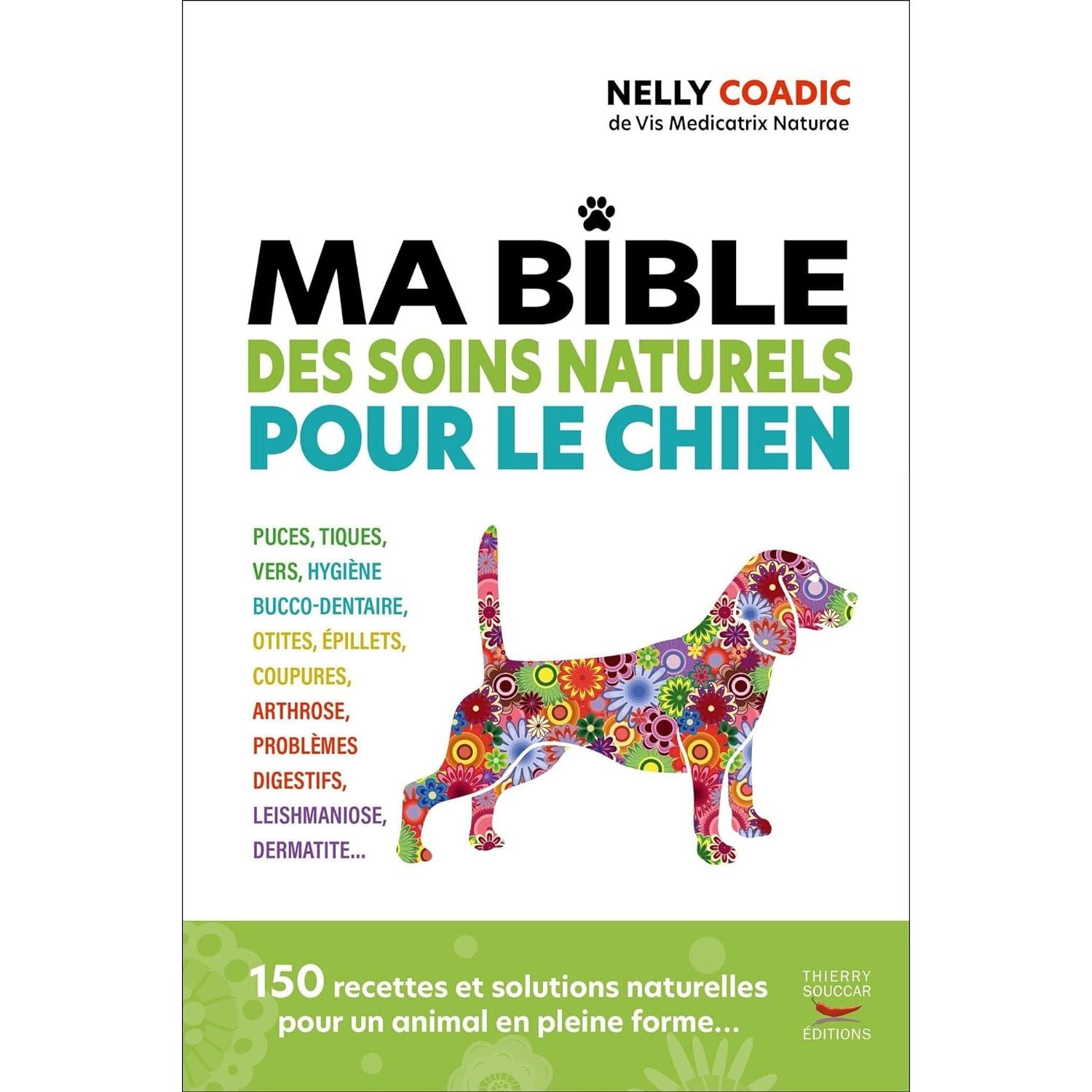 Ma bible des soins naturels pour le chien - Thierry Souccar Ed. - Livre de bien-être - - La Guilde Culinaire