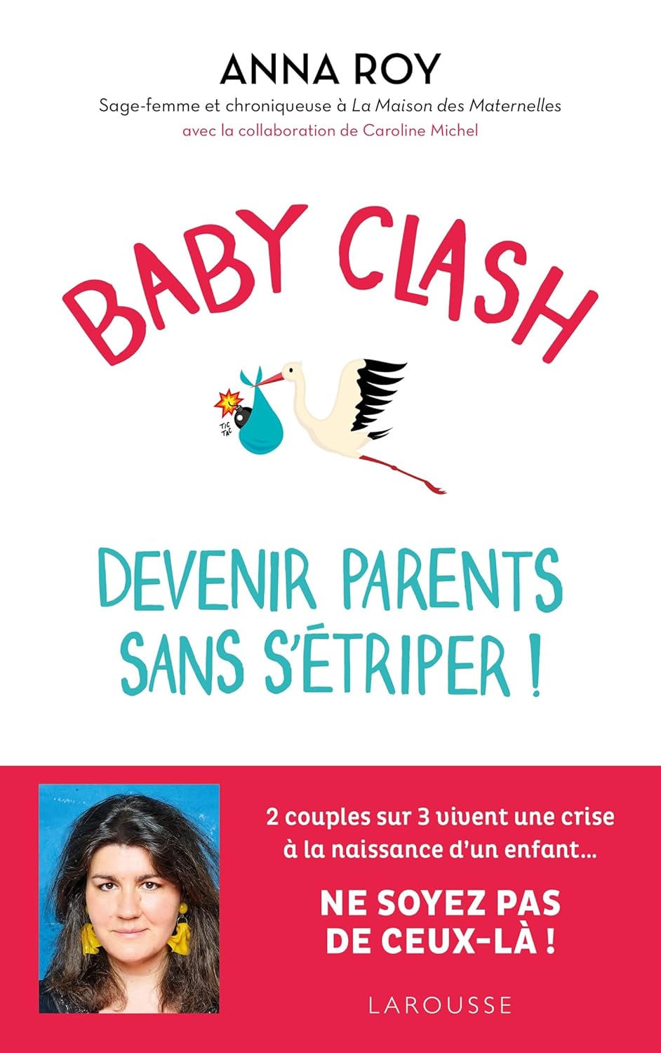 Baby clash, devenir parents sans s'étriper - Larousse Ed. - Livre - - La Guilde Culinaire