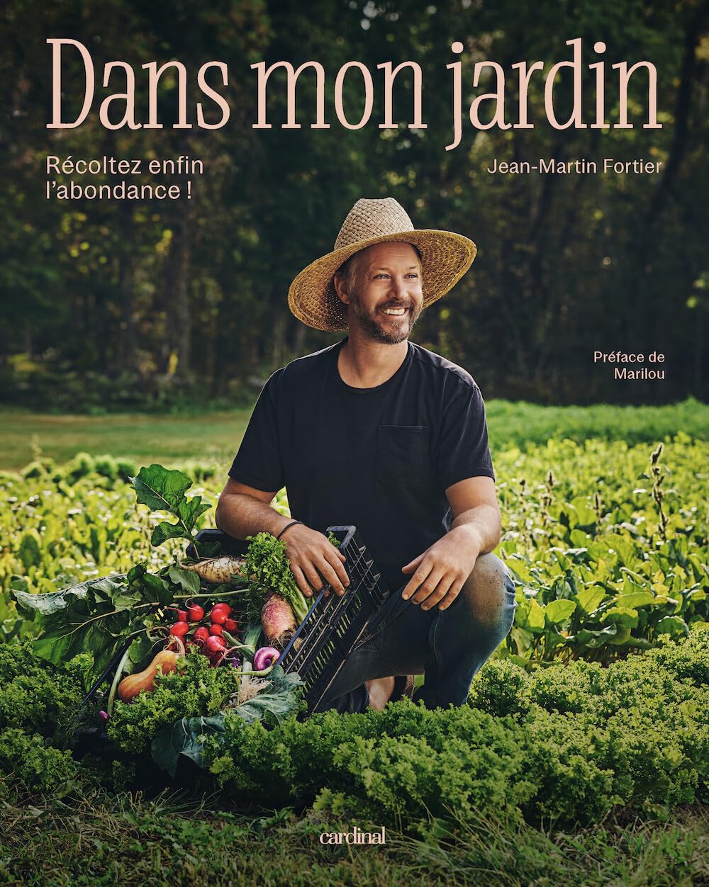 Dans mon jardin - Récoltez enfin l'abondance - Cardinal Ed. - Livre de cuisine - - La Guilde Culinaire