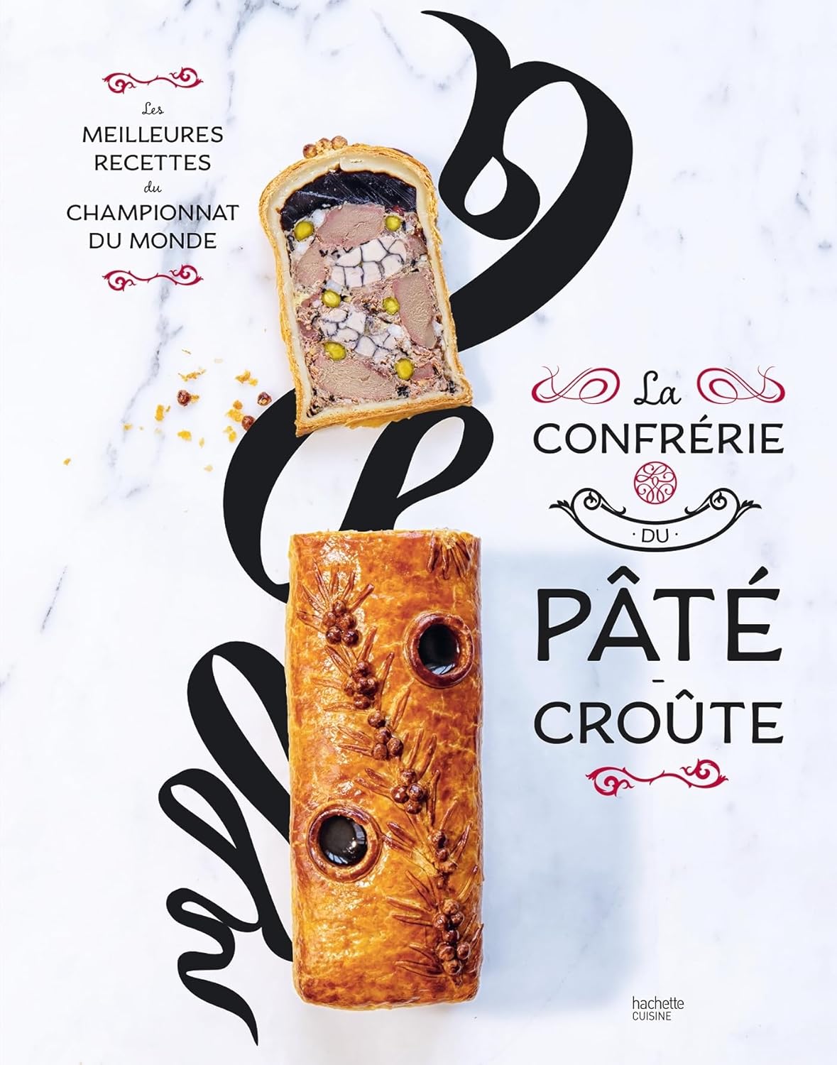 La confrérie du Pâté-croûte N.E - Hachette Ed. - Livre de cuisine - - La Guilde Culinaire