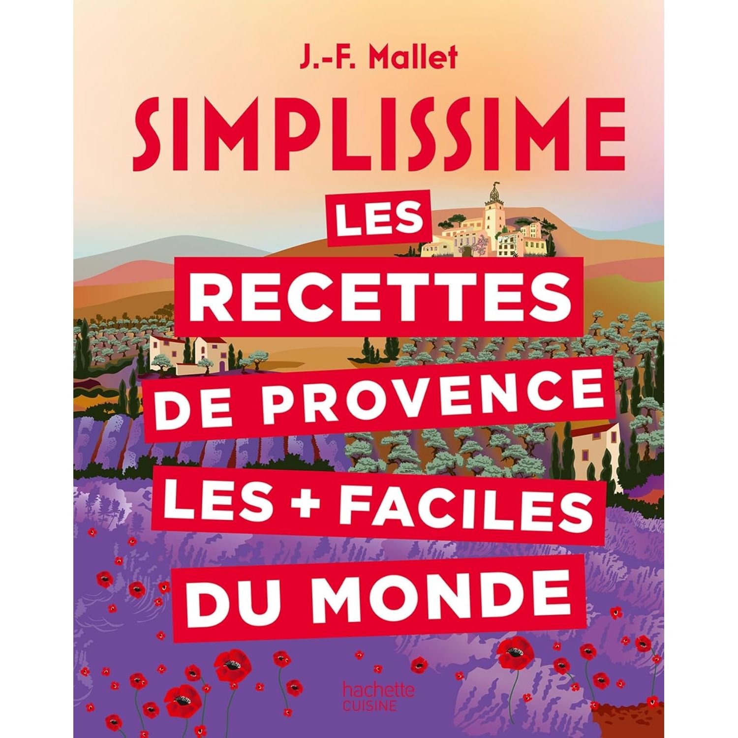 Simplissime : Les recettes de Provence les + faciles du monde - Hachette Ed. - Livre de cuisine - - La Guilde Culinaire
