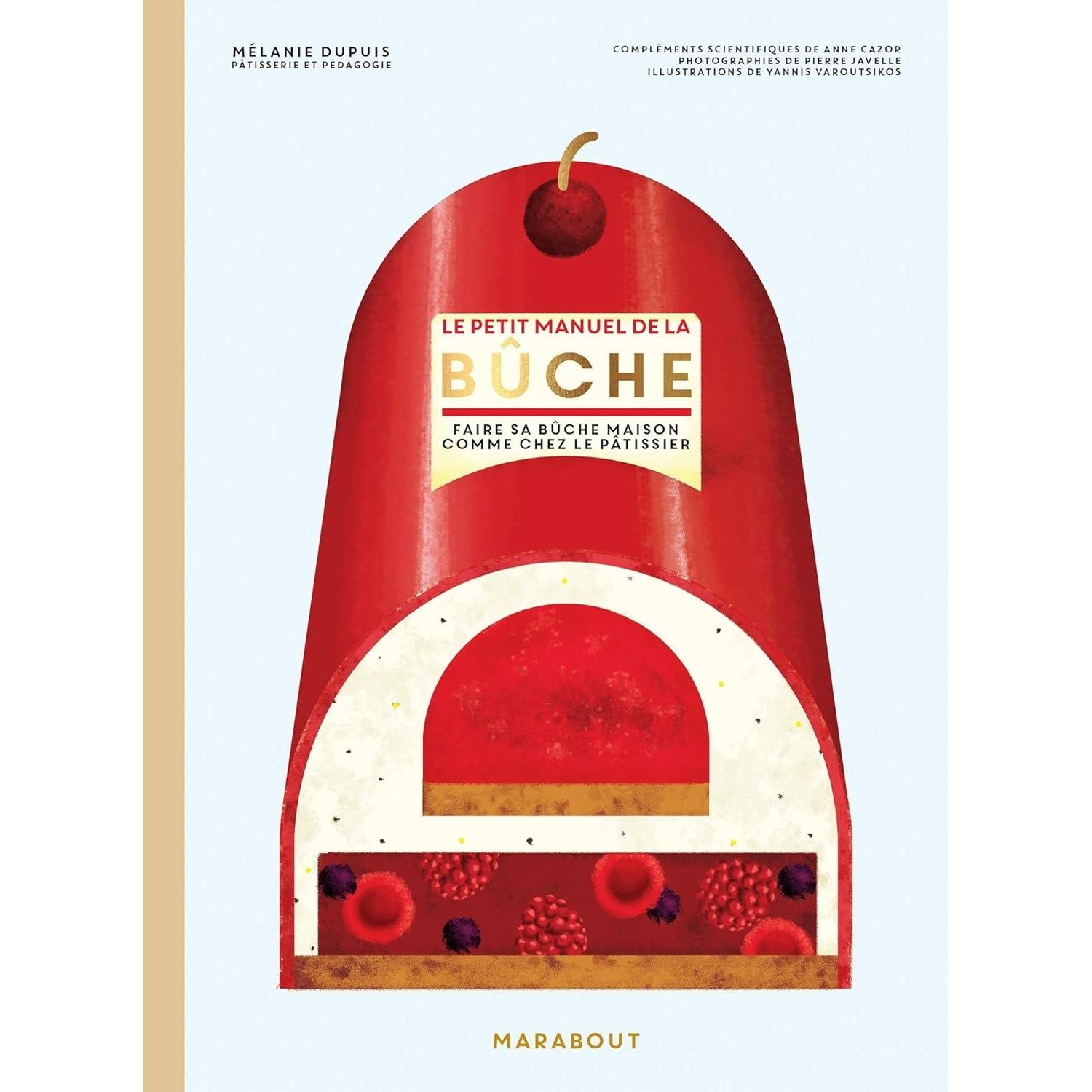 Le petit manuel de la Bûche - Marabout - Livre de cuisine - - La Guilde Culinaire