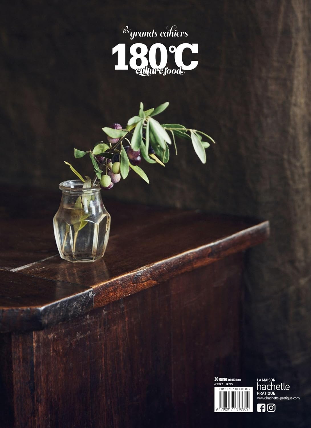 Les Grands Cahiers 180°C : Huile d'olive - Hachette Ed. - Livre de cuisine - - La Guilde Culinaire