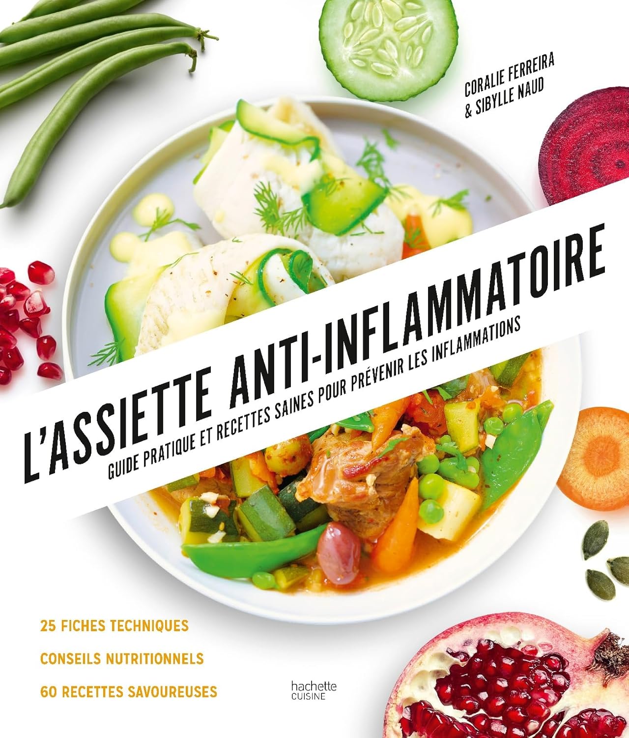 L'Assiette anti-inflammatoire - Hachette Ed. - Livre de cuisine - - La Guilde Culinaire