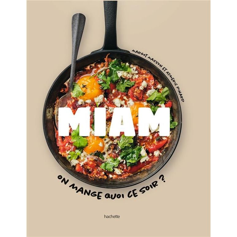 Miam : On mange quoi ce soir ? ! - Hachette Ed. - Livre de cuisine - - La Guilde Culinaire