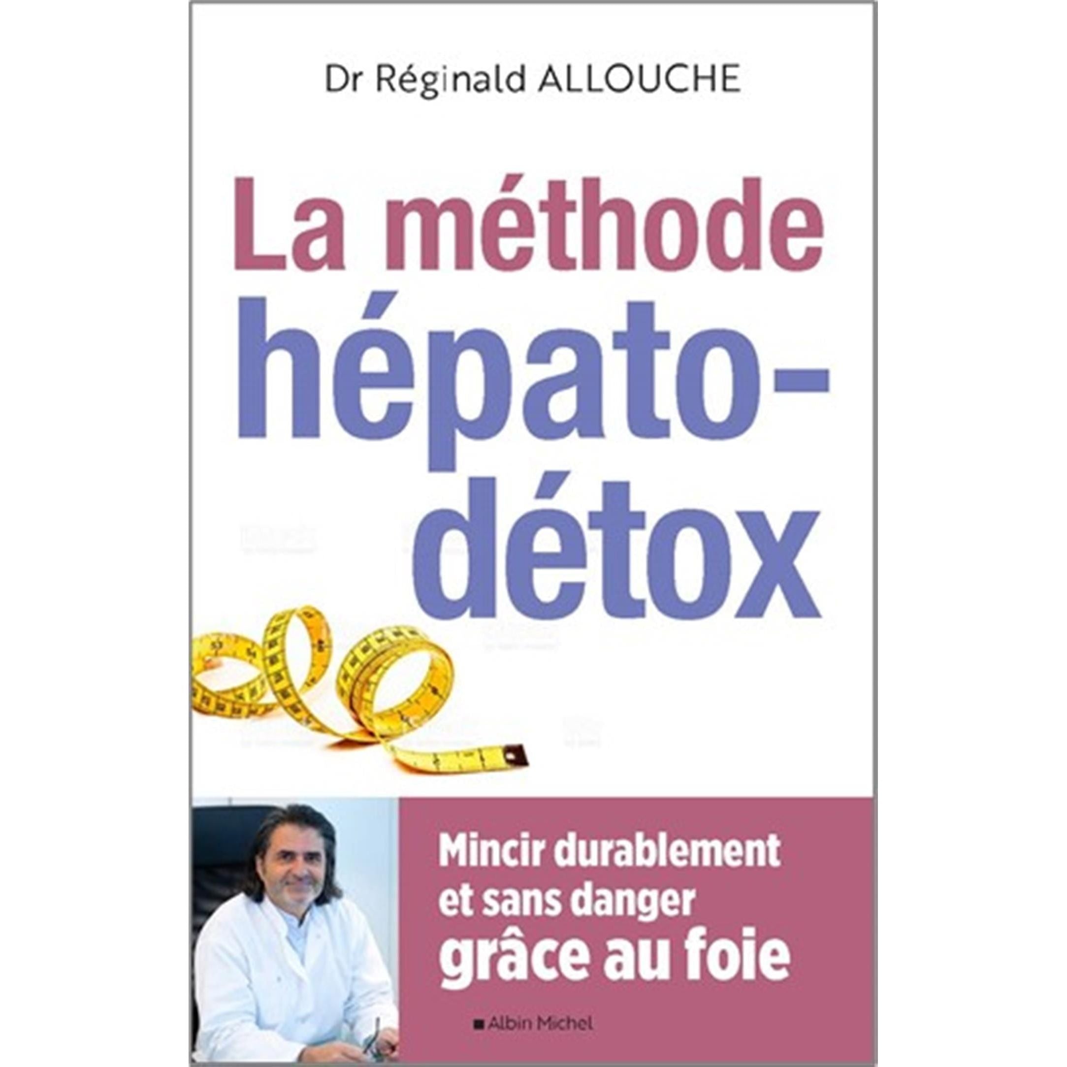 La méthode hépato-détox - Albin Michel Ed. - Livre santé - - La Guilde Culinaire