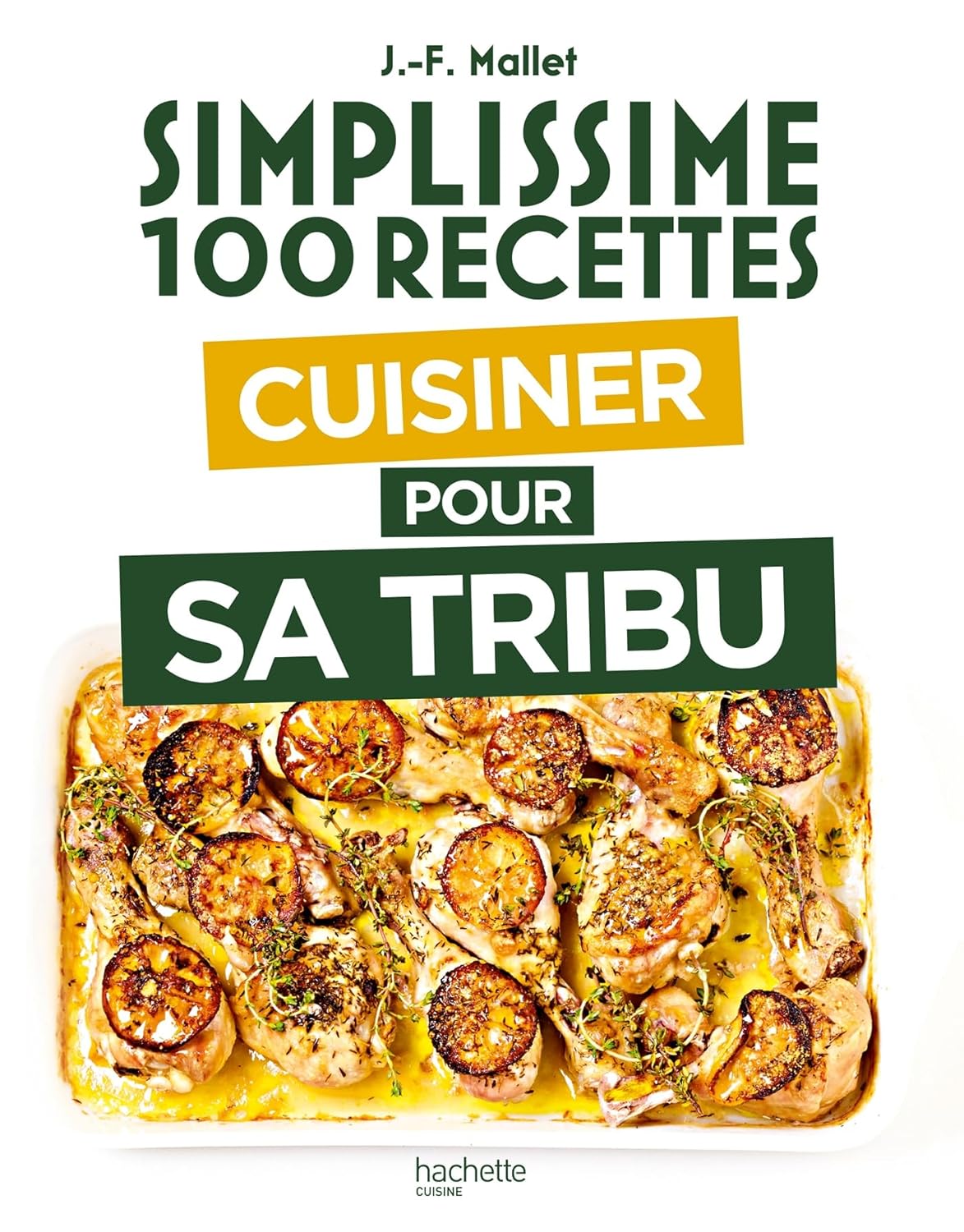 Simplissime : Cuisiner pour sa tribu - Hachette Ed. - Livre de cuisine - - La Guilde Culinaire