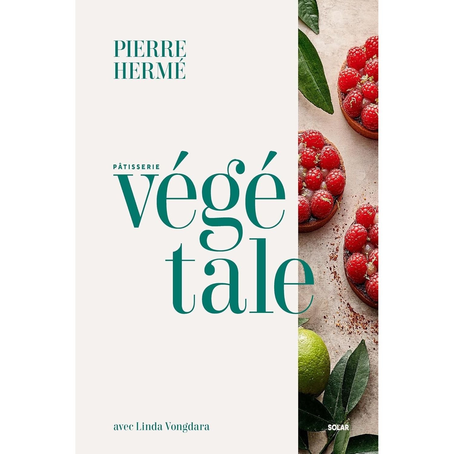 La pâtisserie végétale - Solar Ed. - Livre de cuisine - - La Guilde Culinaire