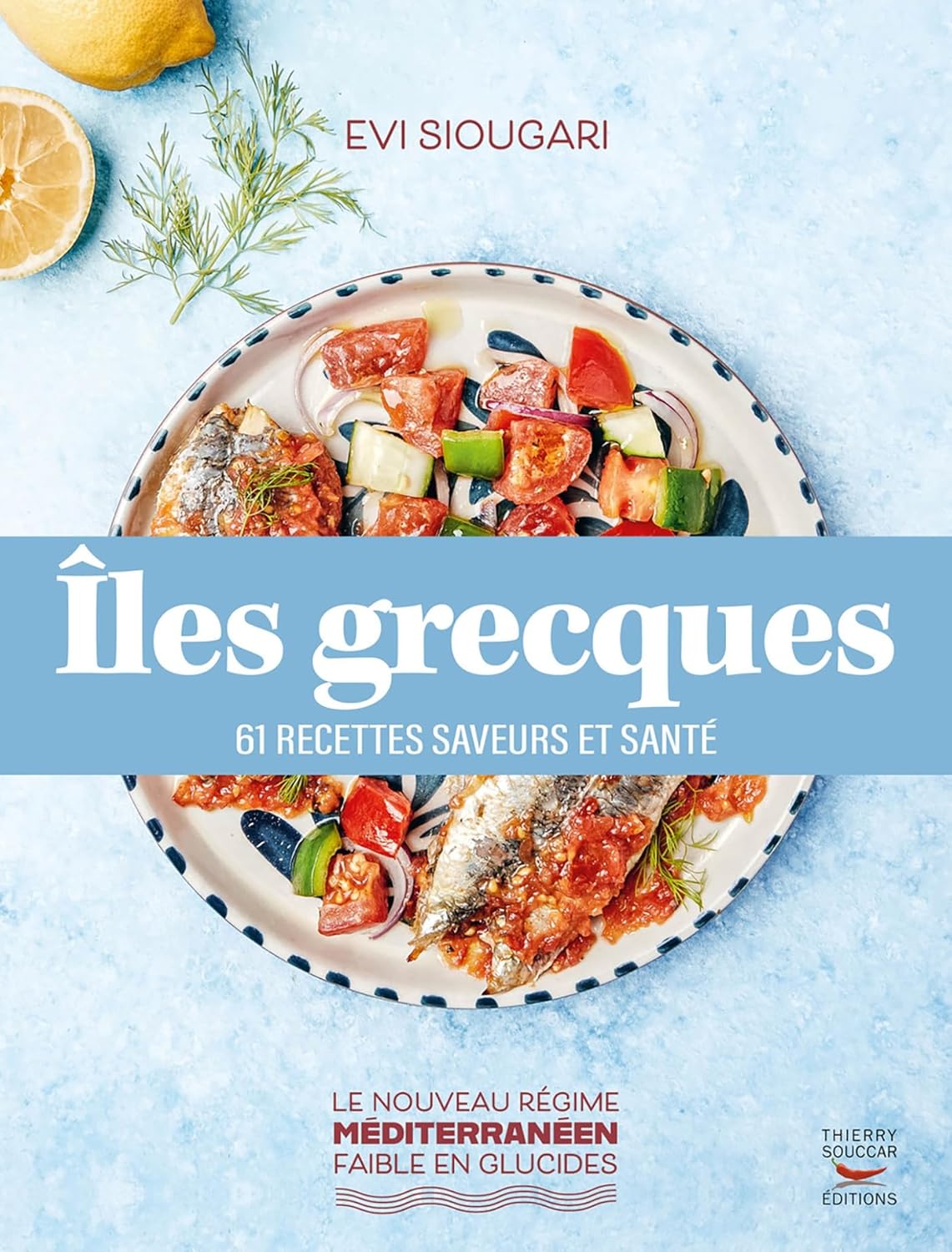 Îles grecques - Thierry Souccar Ed. - Livre de cuisine - - La Guilde Culinaire
