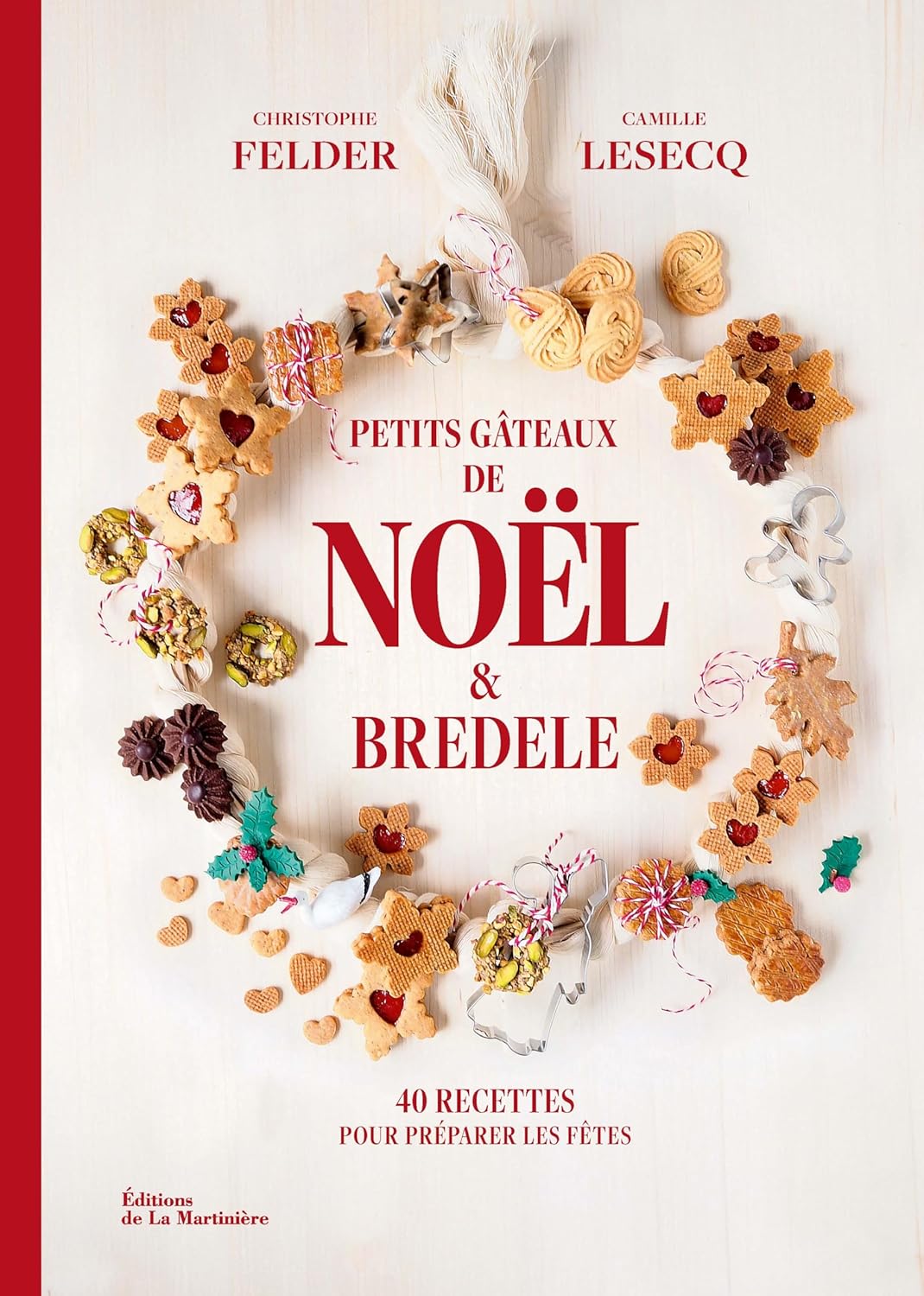 Petits gâteaux de Noël et bredele - De La Martinière Ed. - Livre de pâtisserie - - La Guilde Culinaire