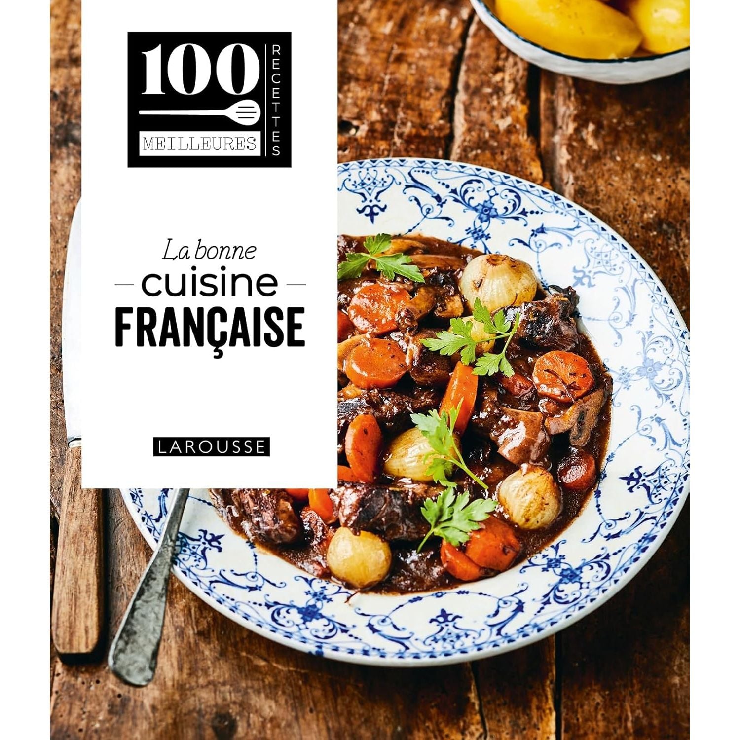 La bonne cuisine française - Larousse Ed. - Livre de cuisine - - La Guilde Culinaire