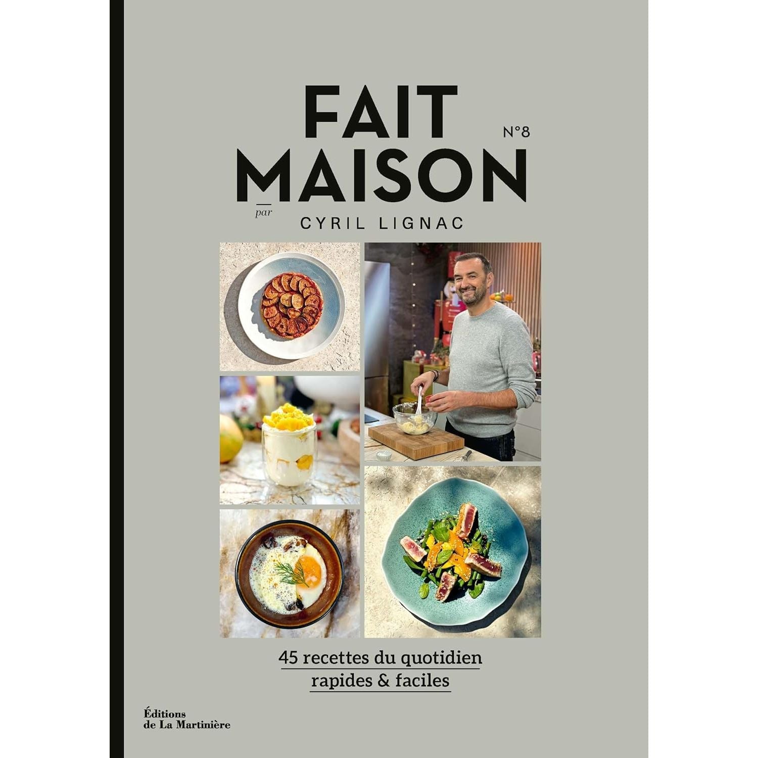 Fait maison n°8 par Cyril Lignac - De La Martinière Ed. - Livre de cuisine - - La Guilde Culinaire
