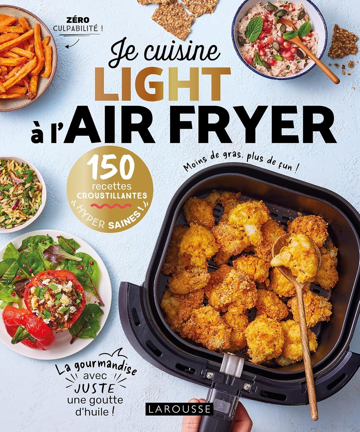 Je cuisine light à l'air fryer - Larousse Ed. - Livre de cuisine - - La Guilde Culinaire