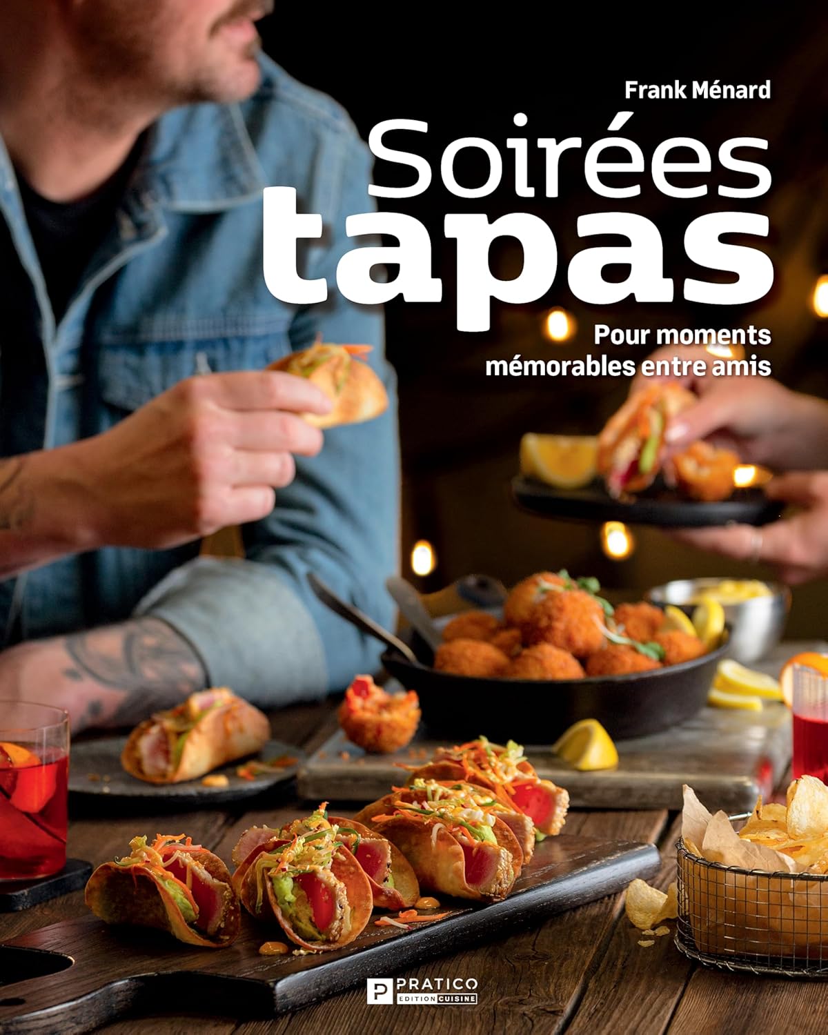 Soirées tapas - Pratico Ed. - Livre de cuisine - - La Guilde Culinaire