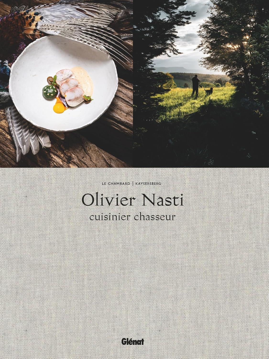 Olivier Nasti Cuisinier chasseur - Glénat Ed. - Livre de cuisine - - La Guilde Culinaire
