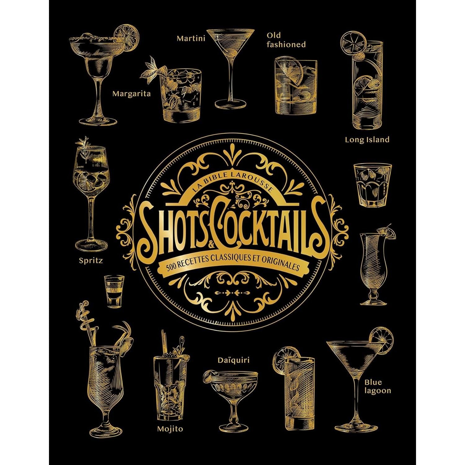 La bible Larousse des shots et cocktails - Larousse Ed. - Livre d'alcool et boisson - - La Guilde Culinaire