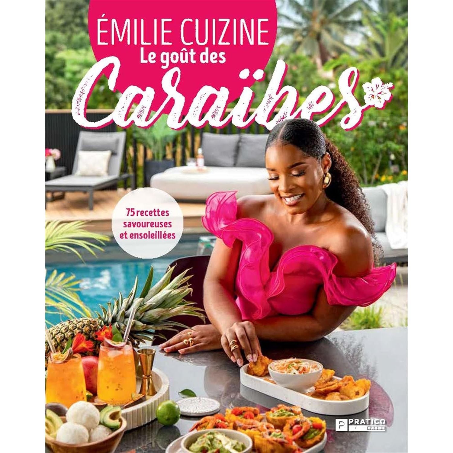 Le gout des caraïbes, 75 recettes savoureuses et ensoleillées - Pratico Ed. - Livre de cuisine - - La Guilde Culinaire