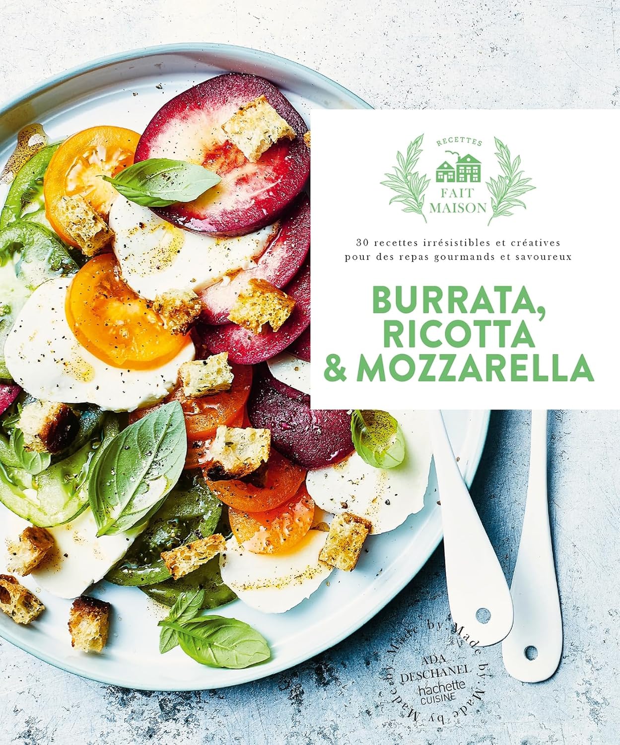 Burrata, ricotta & mozzarella - Hachette Ed. - Livre de cuisine - - La Guilde Culinaire