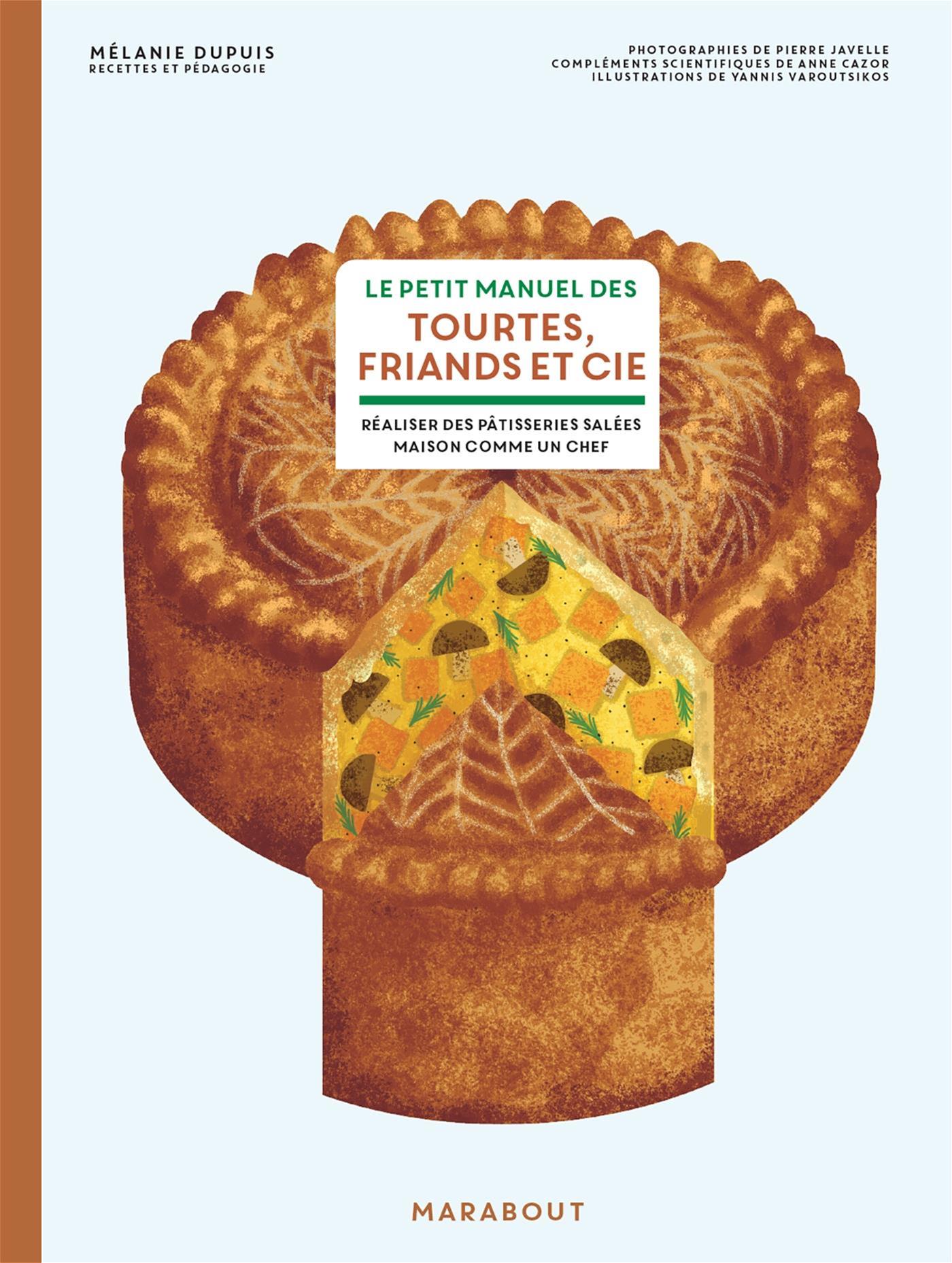 Le petit manuel des tourtes, friands et cie    - Marabout - Livre de cuisine - 