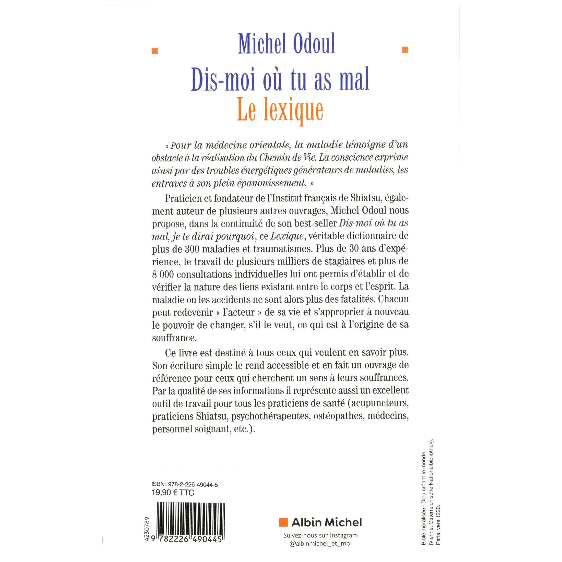 Le lexique de Dis-moi où tu as mal : Plus de 300 pathologies ou traumatismes décodés ! - Albin Michel Ed. - Livre santé - - La Guilde Culinaire
