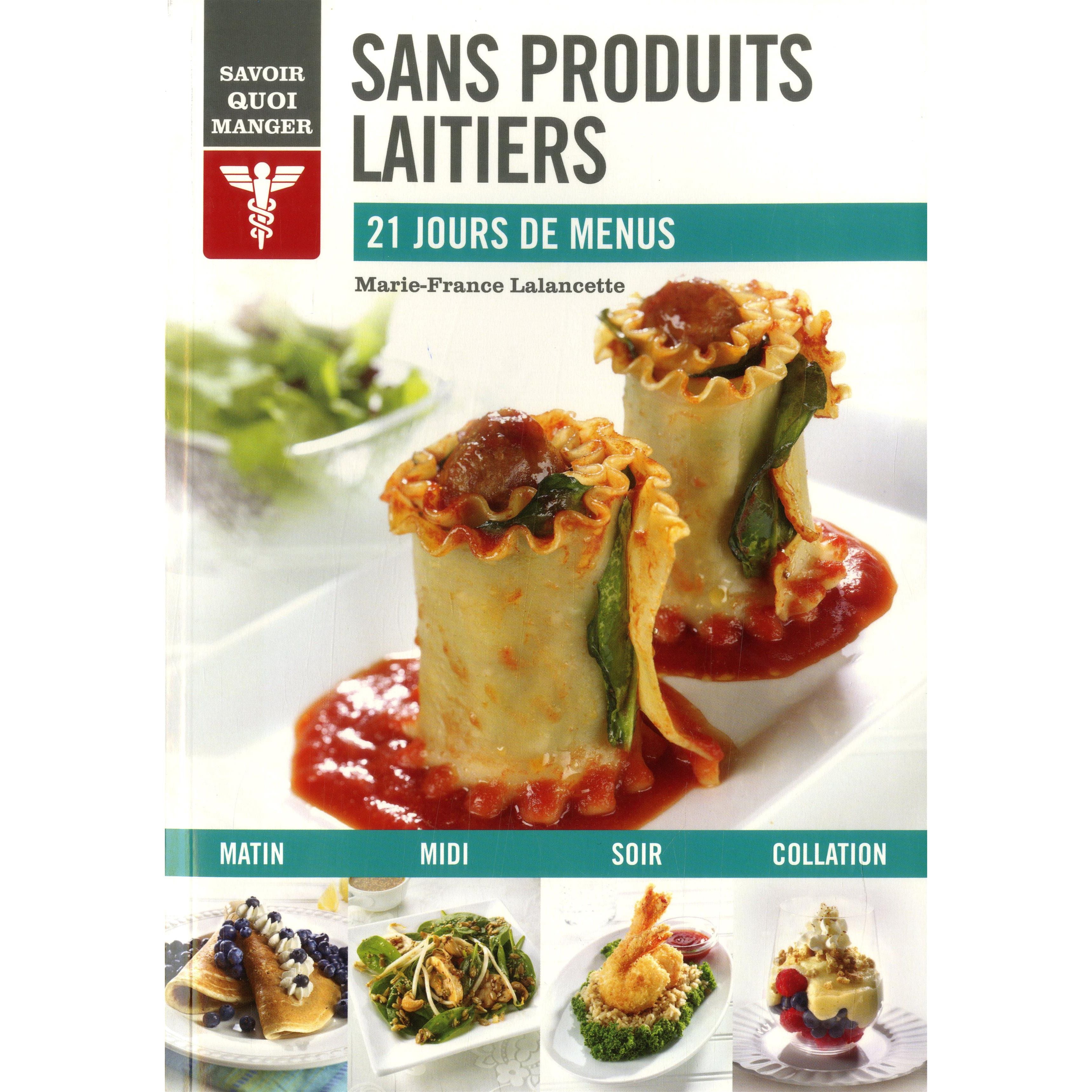 Savoir quoi manger - Sans produits laitiers ! - Modus Vivendi Ed. - Livre de cuisine - - La Guilde Culinaire