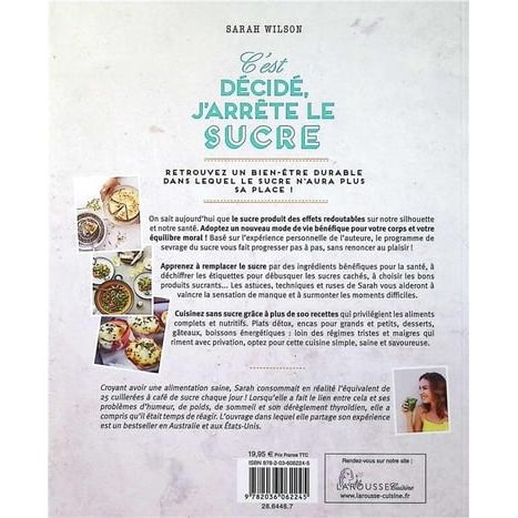 C'est décidé, j'arrête le sucre - Larousse Ed. - Livre de cuisine - - La Guilde Culinaire