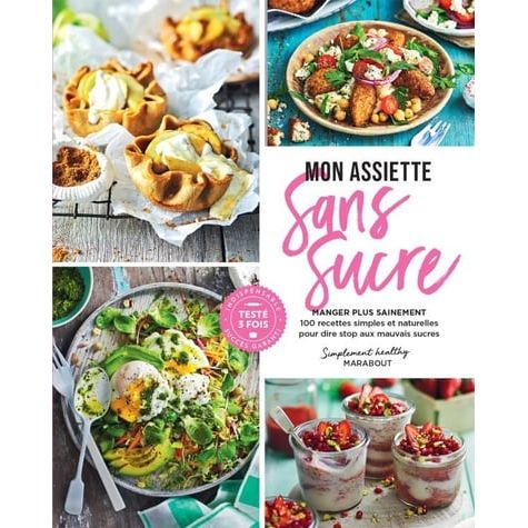 Mon assiette sans sucre - Marabout - Livre de pâtisserie - - La Guilde Culinaire