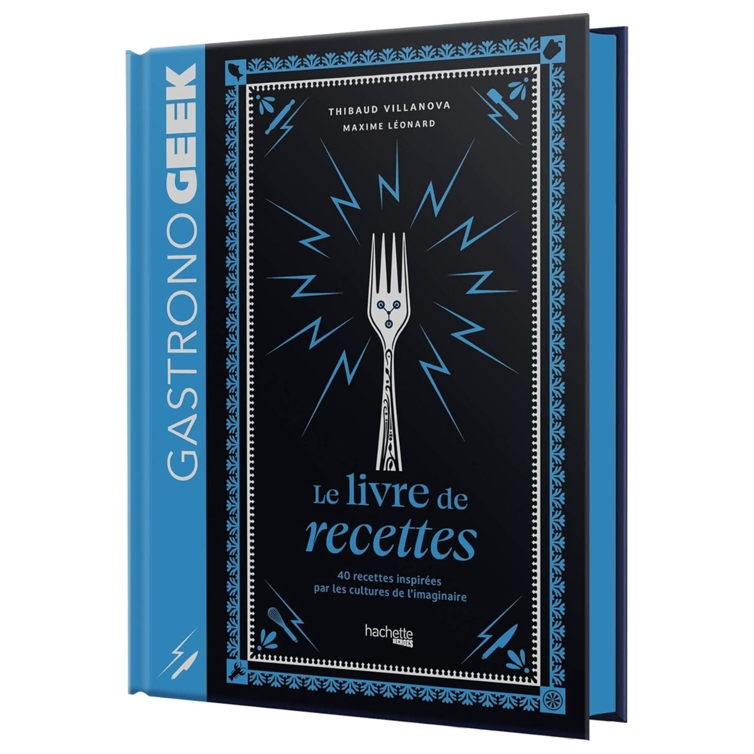 Gastronogeek: Mini-Gastronogeek - Le livre de recettes ! - Hachette Ed. - Livre de cuisine - - La Guilde Culinaire