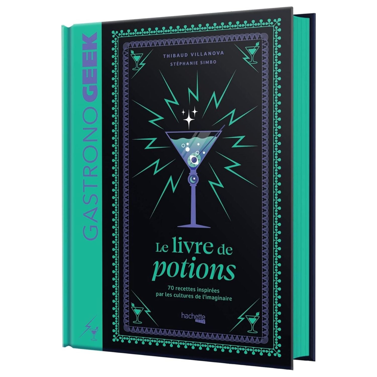 Gastronogeek - : Mini-Gastronogeek - Le livre de potions ! - Hachette Ed. - Livre de cuisine - - La Guilde Culinaire