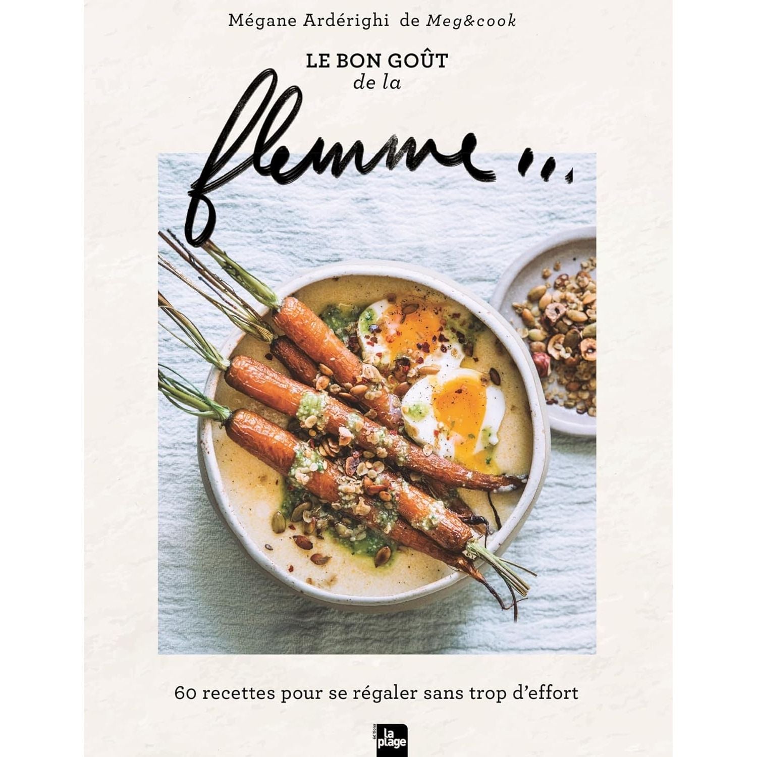 Le bon goût de la flemme - La Plage Ed. - Livre de cuisine - - La Guilde Culinaire