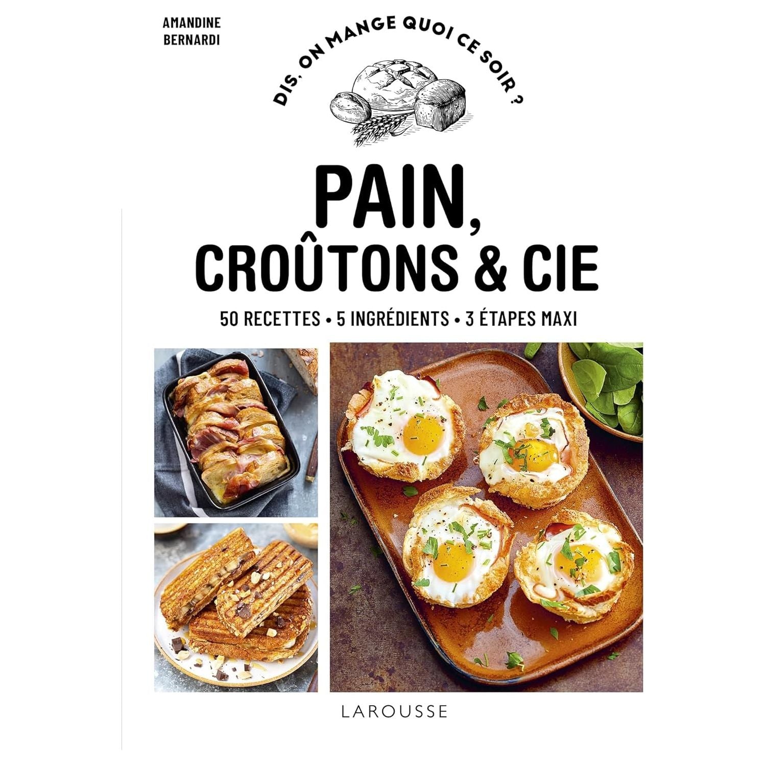 Pain, croûtons & cie - Larousse Ed. - Livre de boulangerie - - La Guilde Culinaire